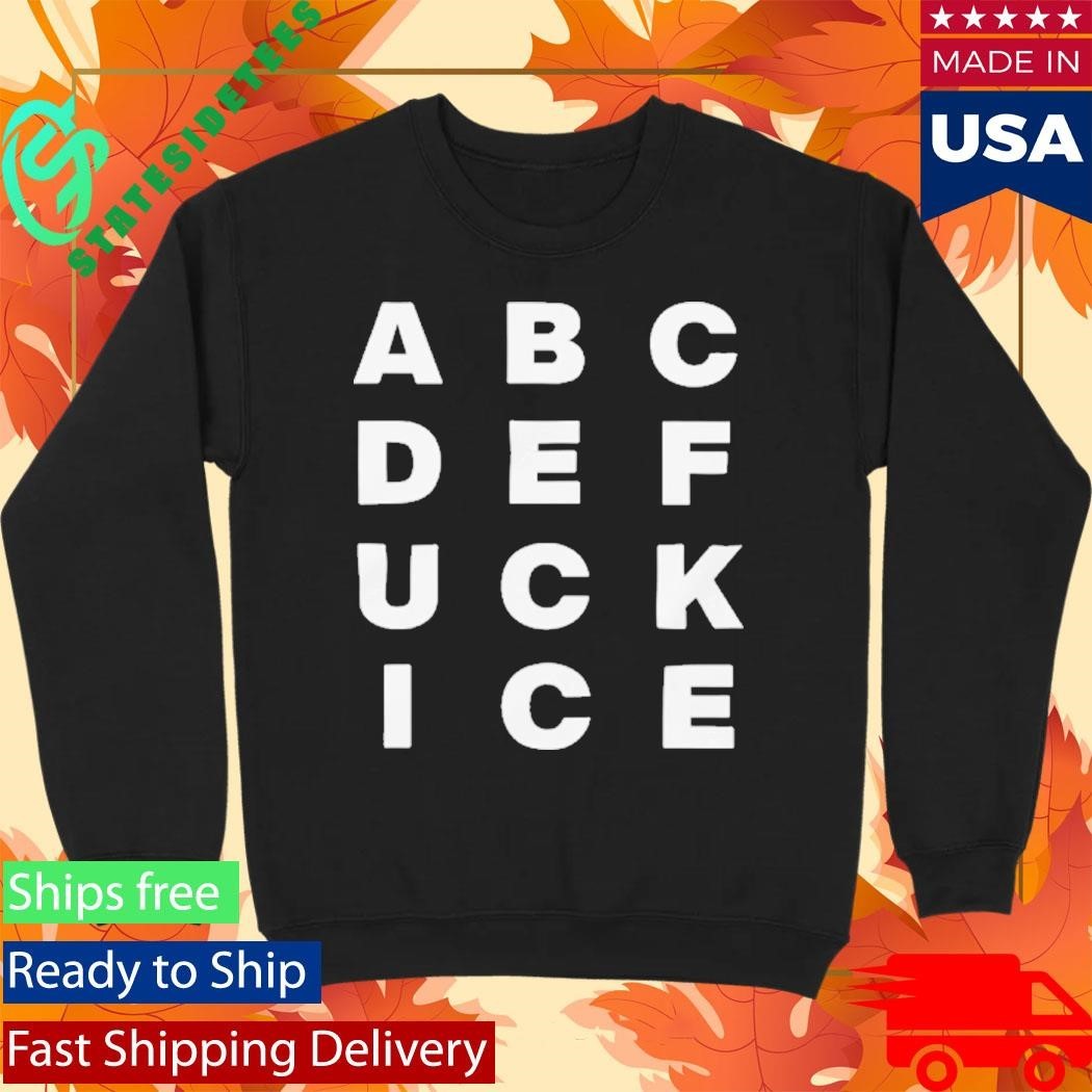 ABCDEFUCK ICE Shirt