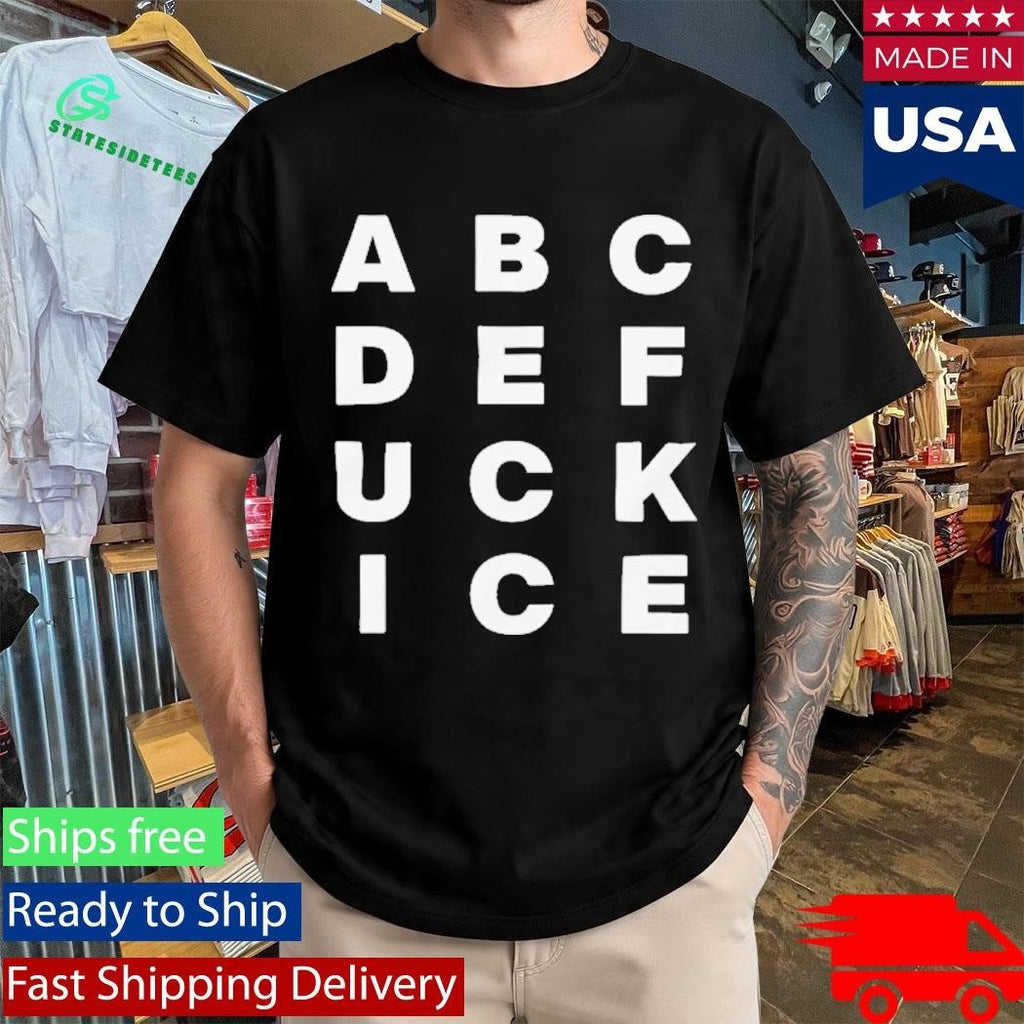 ABCDEFUCK ICE Shirt