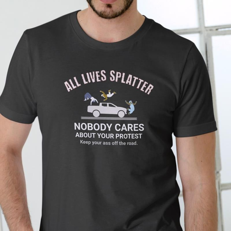 ALL LIVES, PROTEST T Shirt, Unisex, Cotton