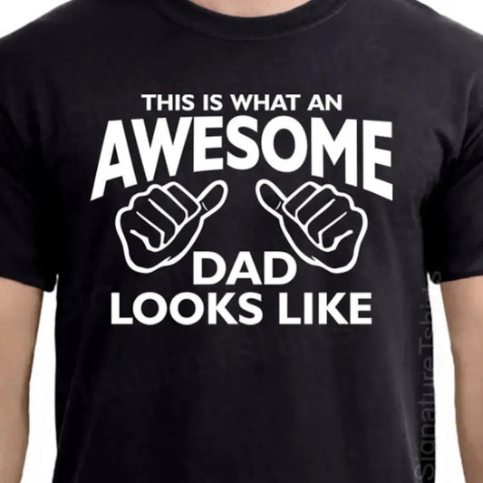 AWESOME DAD This is what an dad looks like MENS T-shirt, gift Father's Day gift