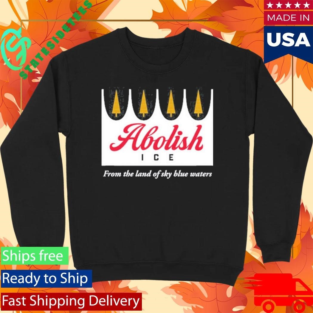 Abolish Ice From The Land Of Sky Blue Waters Shirt