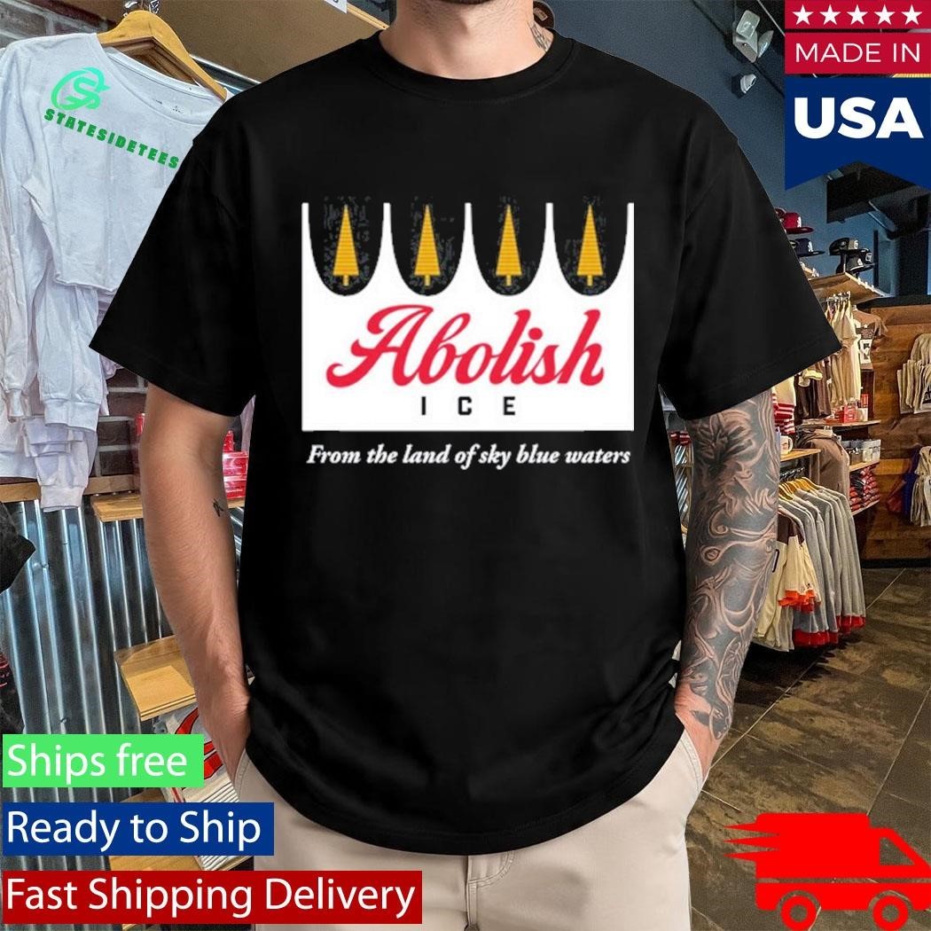 Abolish Ice From The Land Of Sky Blue Waters Shirt