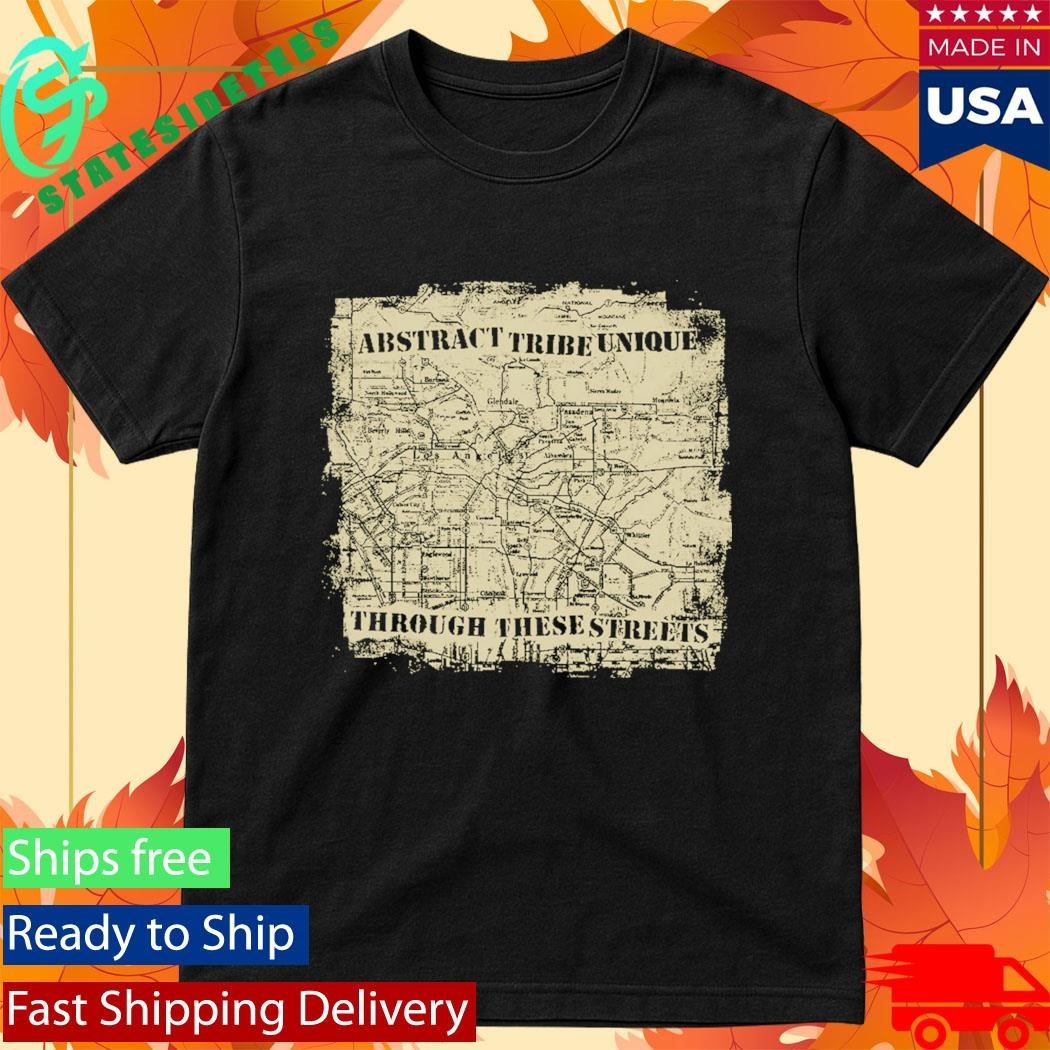 Abstract Tribe Unique Through These Streets T-Shirt