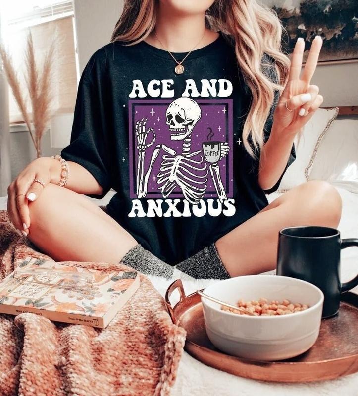 Ace And Anxious T Shirt Hoodie Sweater Asexual Asexual Shirt Ace Pride Asexual Clothing Skeleton Goth Aromantic Aroace Subtle Asexual Queer
