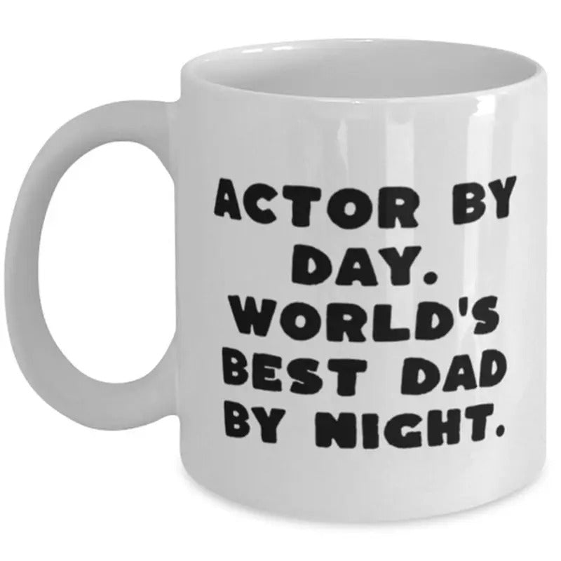 Actor By Day. World'WB shield Best Dad By Night. Dad 11oz 15oz Mug New Dad Gifts Cup For
