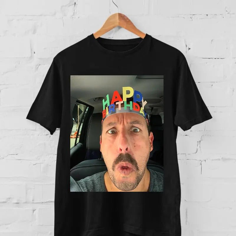 Adam Sandler unisex shirt, Adam Sandler Happy Birthday Selfie Shirt, funny birthday shirt Hoodie, Sweatshirt | DripVista.com