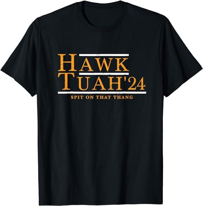 Adult Humor Shirts, Hawk Tuah 24 Spit On That Thang T-Shirt Fabric Casual Classic