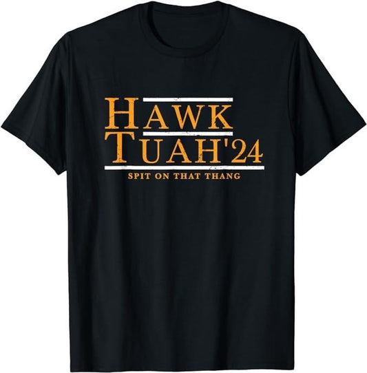 Adult Humor Shirts, Hawk Tuah 24 Spit On That Thang T-Shirt Fabric Casual Classic