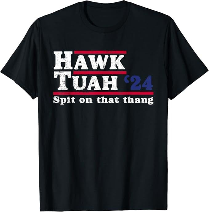 Adult Humor Shirts, Hawk Tuah 24 Spit On That Thang T-Shirt Fashion Casual Classic Hoodie, Sweatshirt | DripVista.com