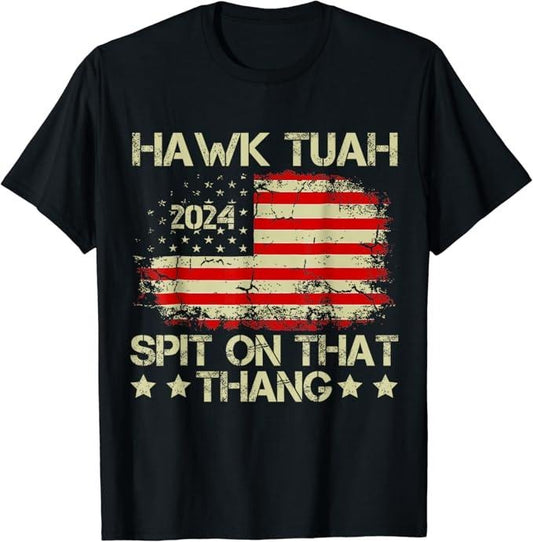 Adult Humor Shirts, Hawk Tuah 24 Spit on that Thang T-Shirt Classic Basic Casual Cotton