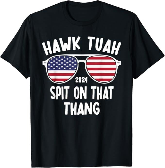 Adult Humor Shirts, Hawk Tush 24 Spit On That Thang - Hawk Tuah Funny T-Shirt Casual Classic