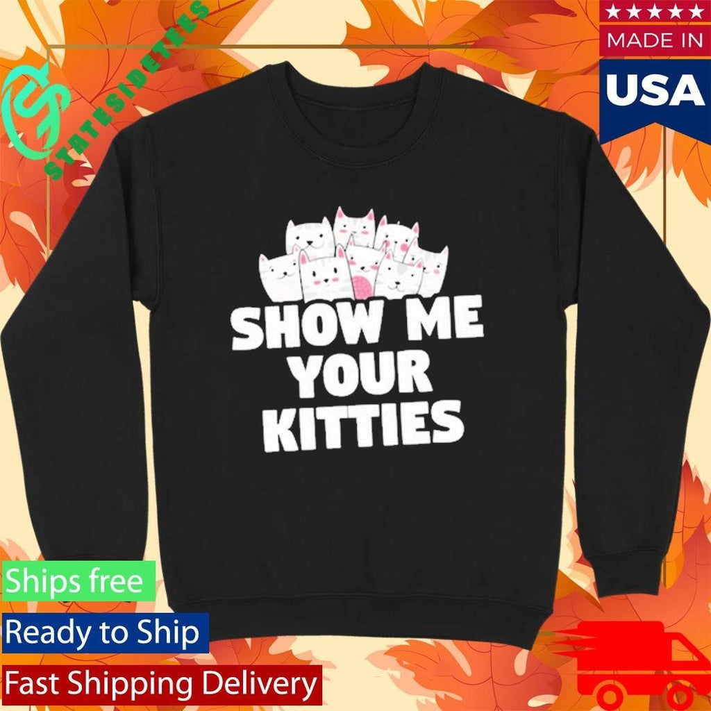Aivory Show Me Your Kitties Shirt