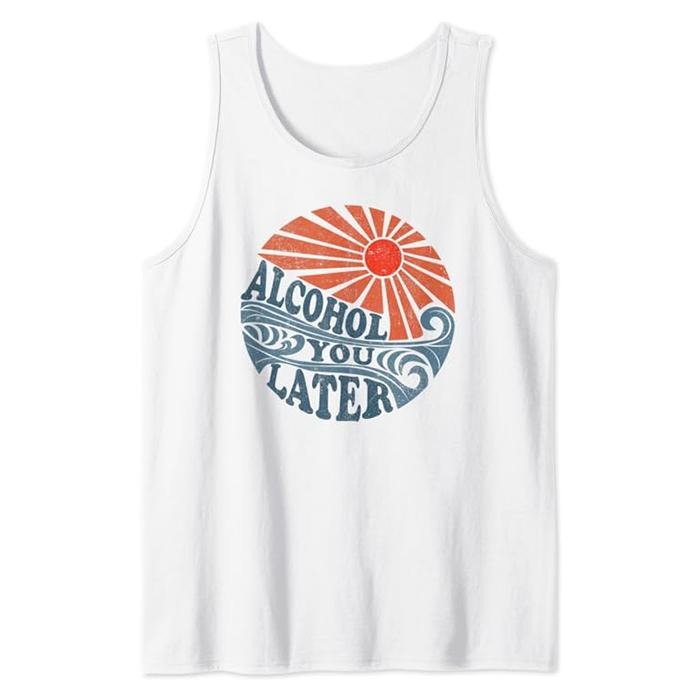 Alcohol You Later Funny Retro 70's Vintage Beach Vacation Tank Top Casual Cotton T-Shirts, Hoodie, Sweatshirt | DripVista.com