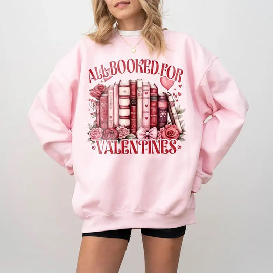 All Booked for Valentines Sweatshirt, Book Lover Shirt, Floral Valentine Shirt, Gift For Book Lover, Gift For Her