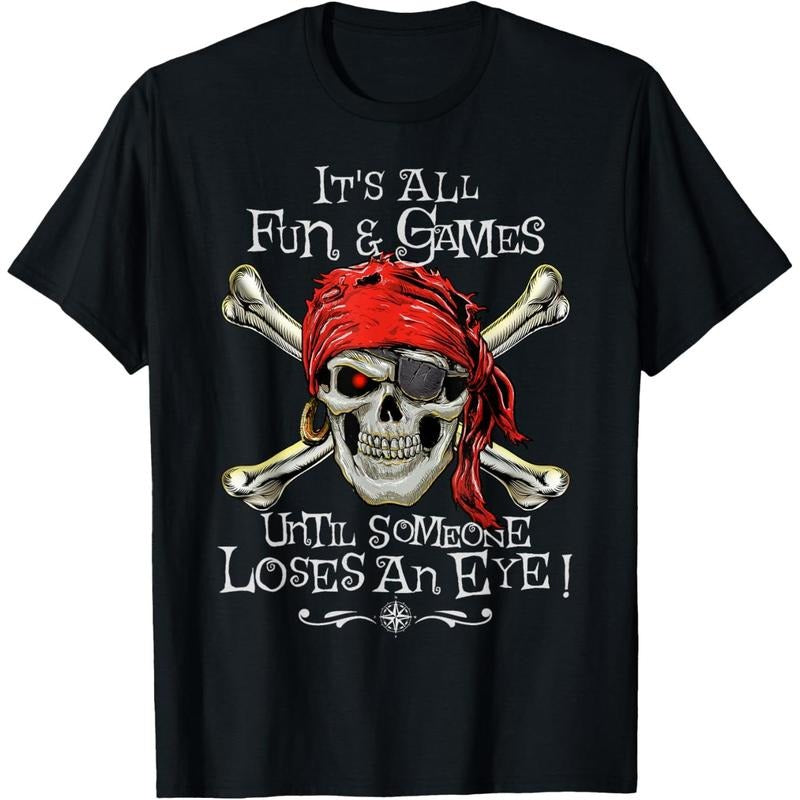 All Fun and Games Until Someone Loses an Eye Funny Pirate T-Shirt made in usa Hoodie, Sweatshirt | DripVista.com