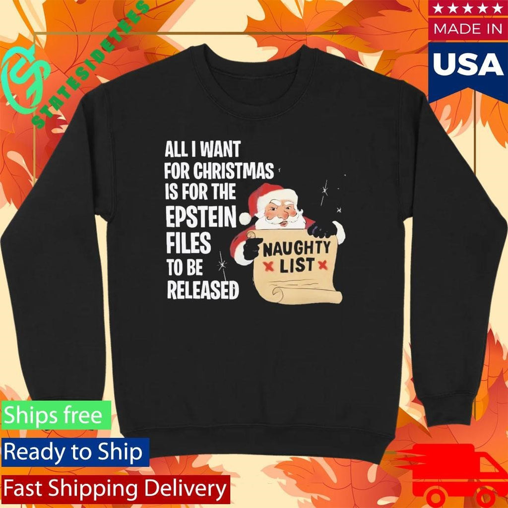 All I Want For Christmas Is For The Epstein Files Shirt