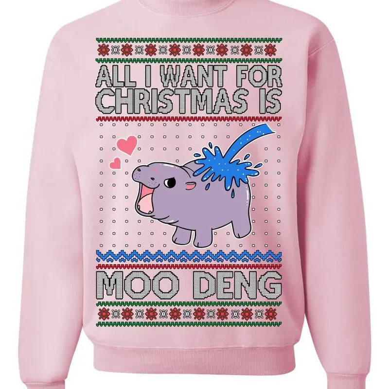 All I Want for Christmas is Moo Deng Cute Pygmy Hippo Ugly Christmas Sweater Crewneck Sweatshirt, Funny Christmas Sweatshirt