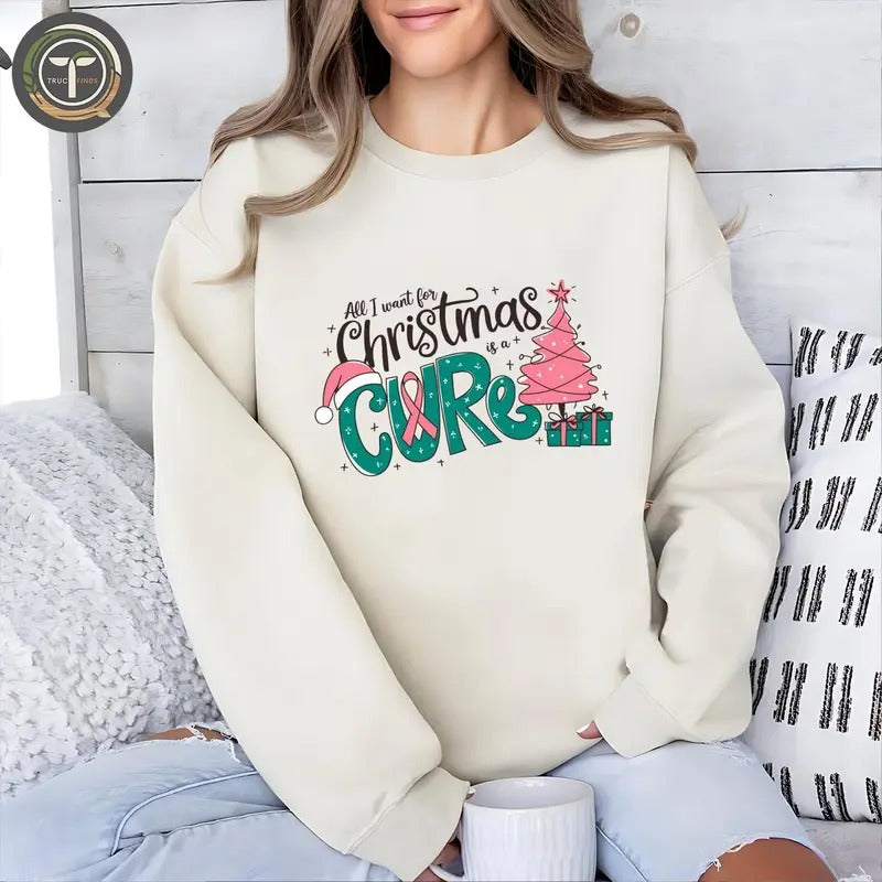 All I want for Christmas is a Cure , Breast Cancer Awareness Christmas Shirt, Cancer Awareness , Merry Christmas Hoodie,...