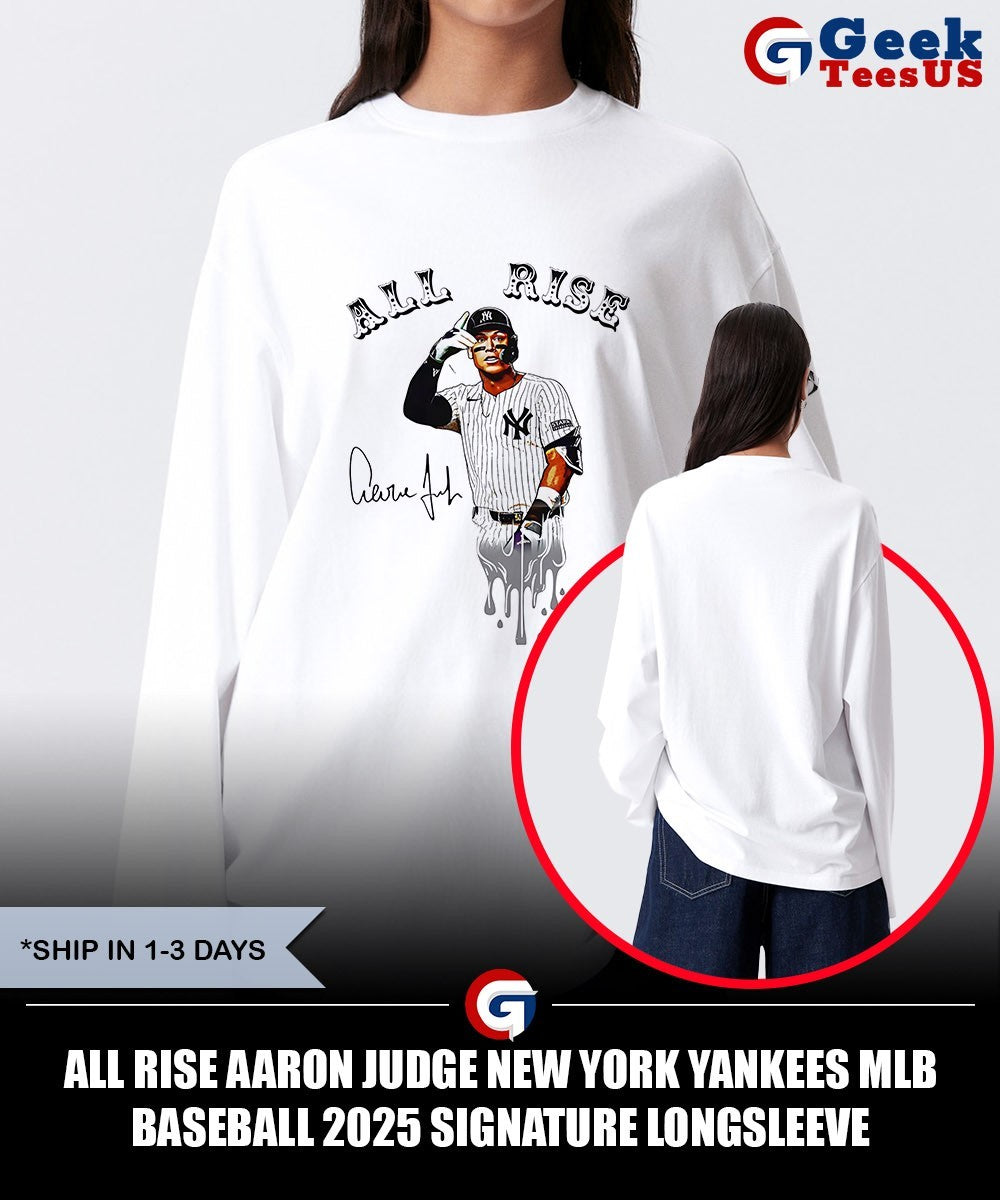 All Rise Aaron Judge New York Yankees MLB baseball 2025 signature shirt
