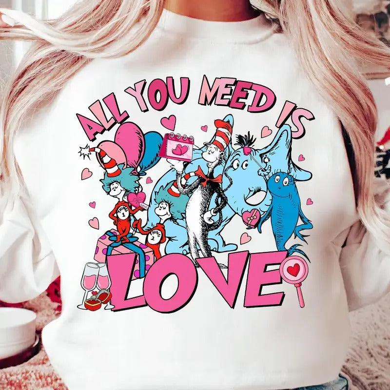 All You Need Is Valentine Shirt, Happy Valentine Day DrrSeuss Shirt, Love Cat In The Hat Shirt, Thing 1 Thing 2 Shirt, DrrSeuss Funny Gifts