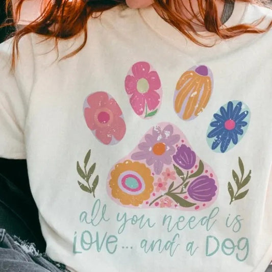 All You Need is Love and a Dog DTF Transfers - THIS IS NOT A SHIRT