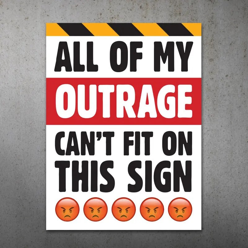 All of my Outrage PRINTABLE Protest sticker|  Anti Protest Sign T-Shirts, Hoodie, Sweatshirt | DripVista.com
