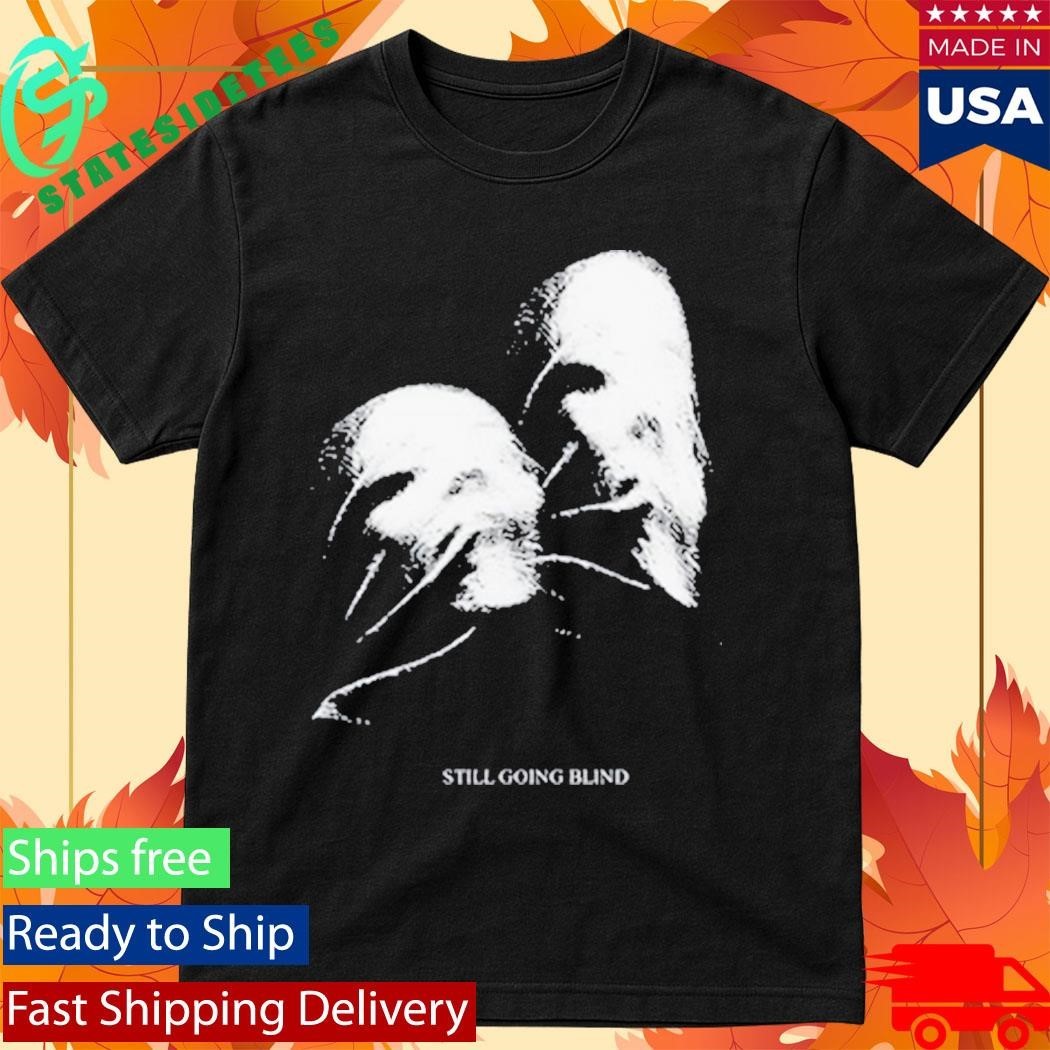 Ally Nicholas Still Going Blind T-Shirt