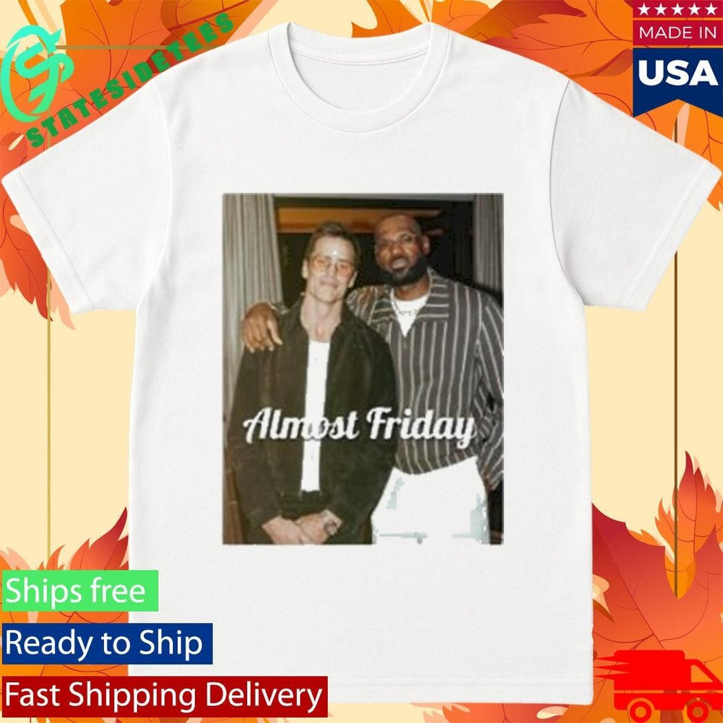 Almost Friday Brady & Bron Shirt