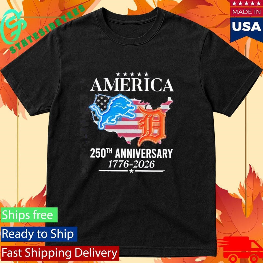 America Detroit Lions And Detroit Tigers 250th Anniversary 1776 2026 Shirt