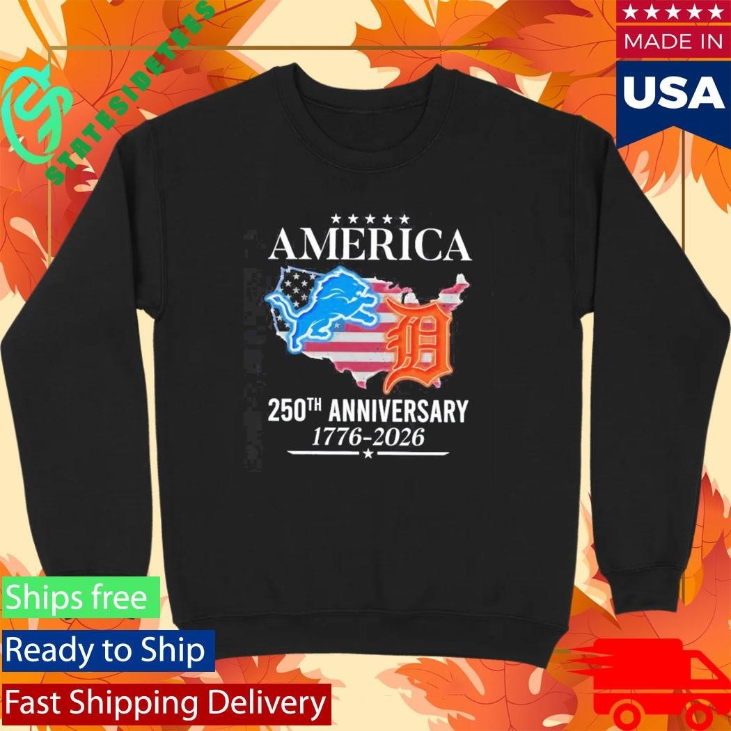 America Detroit Lions And Detroit Tigers 250th Anniversary 1776 2026 Shirt