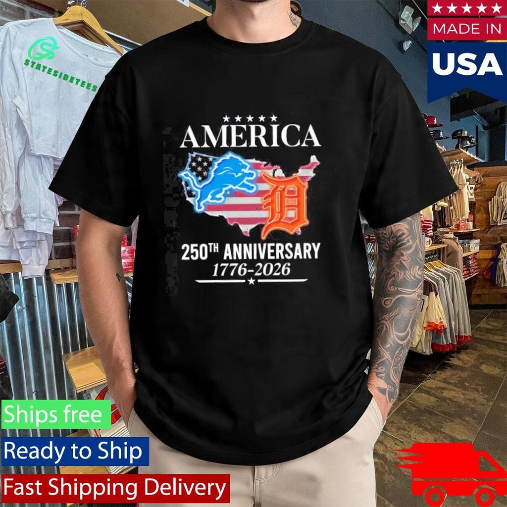 America Detroit Lions And Detroit Tigers 250th Anniversary 1776 2026 Shirt