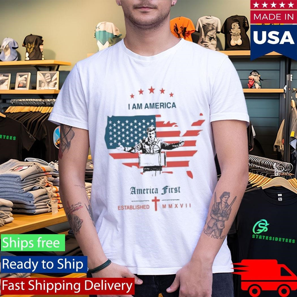 America First I Am America Shirt
