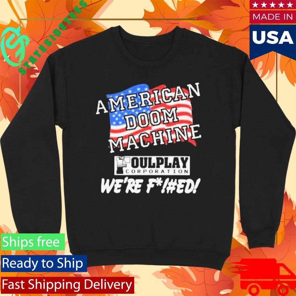 American Doom Machine Foulplay Corporation Sanctions Shirt