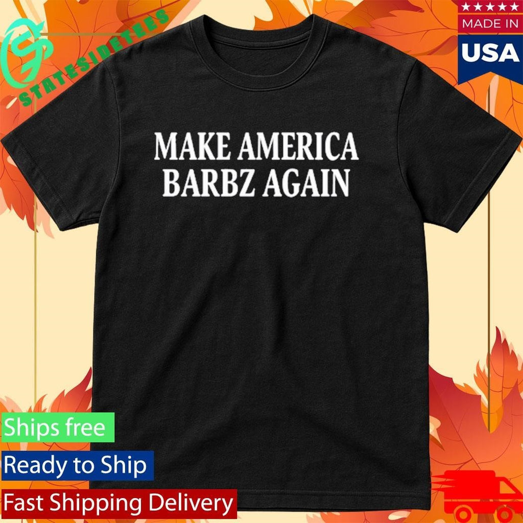 Anna Paulina Luna Make America Barbz Again Shirt