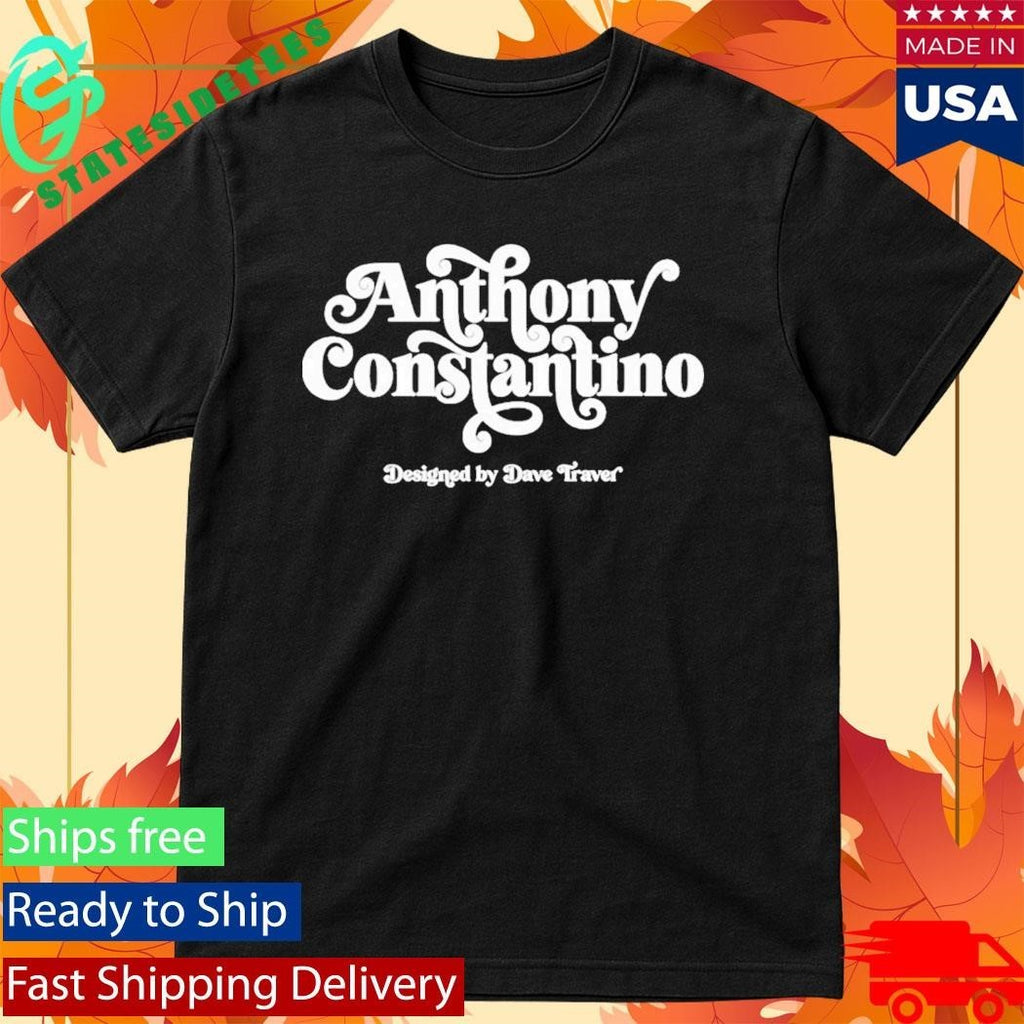 Anthony Constantino Dave Traver Shirt