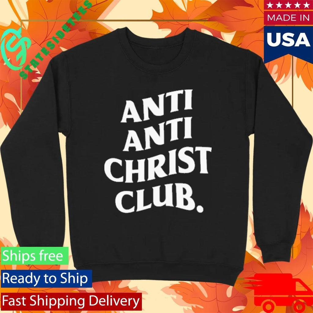 Anti Anti-Christ Club T-Shirt