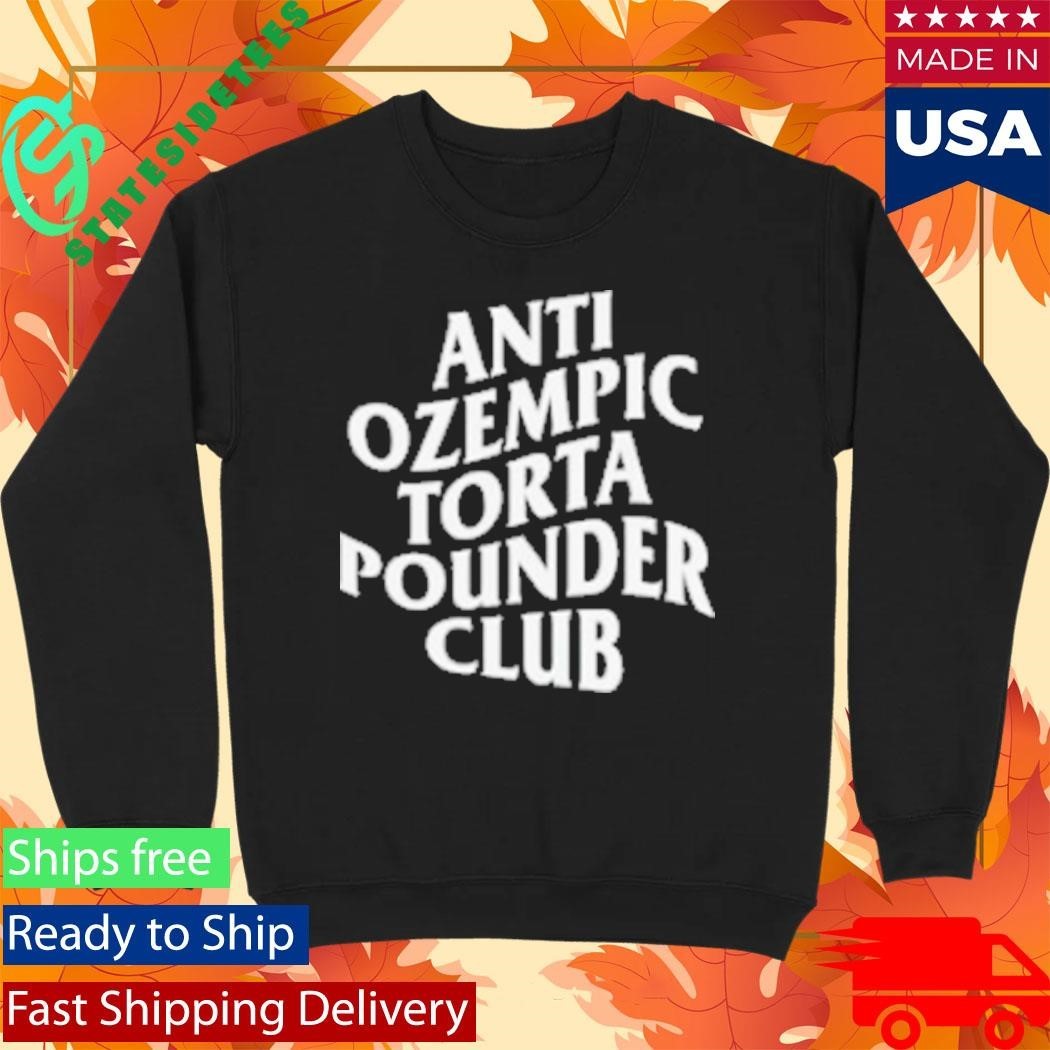 Anti Ozempic Torta Pounder Club T-Shirt