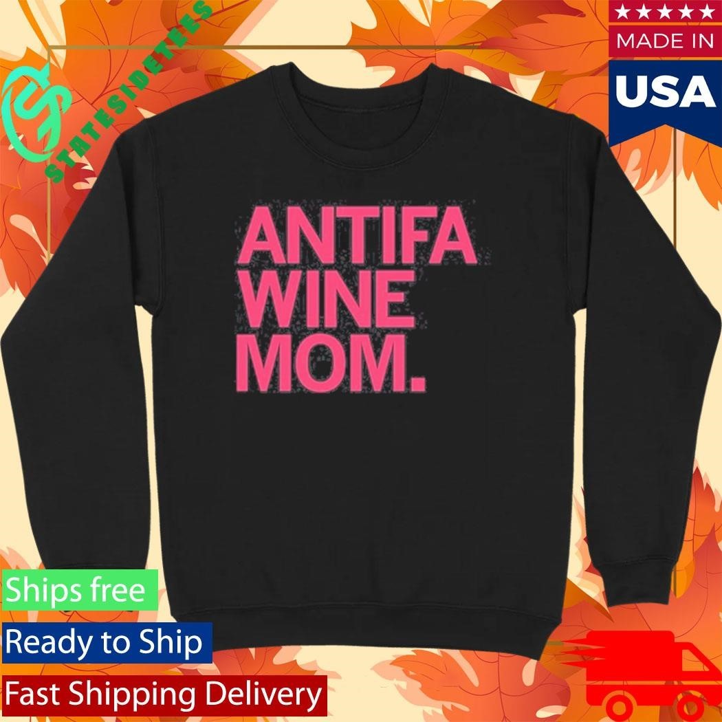 Antifa Wine Mom Shirt