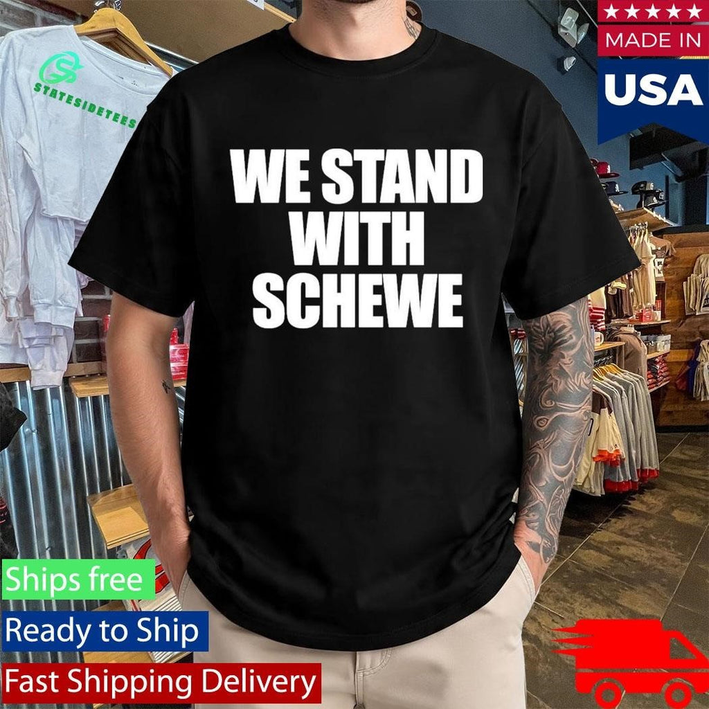 Antigo Basketball We Stand With Schewe Shirt