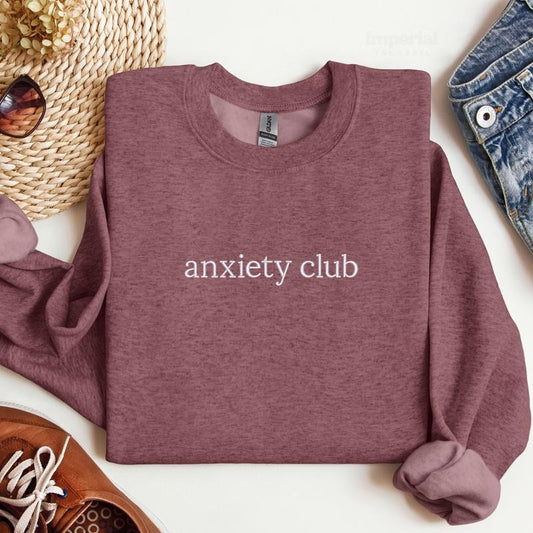 Anxiety Club Embroidered Sweatshirt and Comfort Colors T-Shirt, Funny Mental Health Crewneck, Oversized Pullover, Cozy Introvert Pullover, Relatable Aesthetic Apparel, Unisex Streetwear EMB