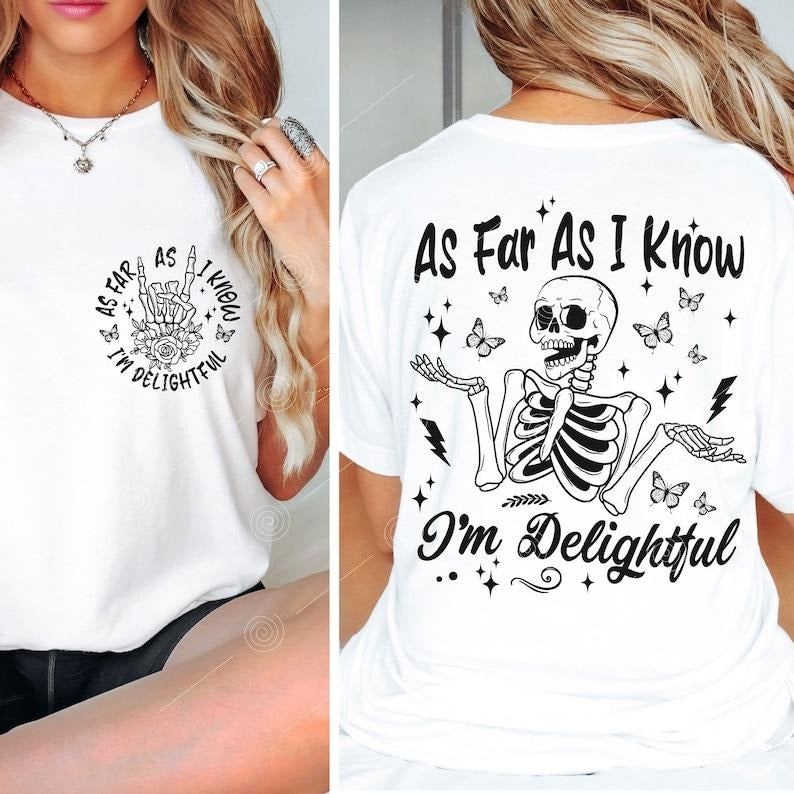 As Far As I know I'm Delightful Shirt 2024 Breathable Casual Outfit Comfort Comfortable Fabric Loose