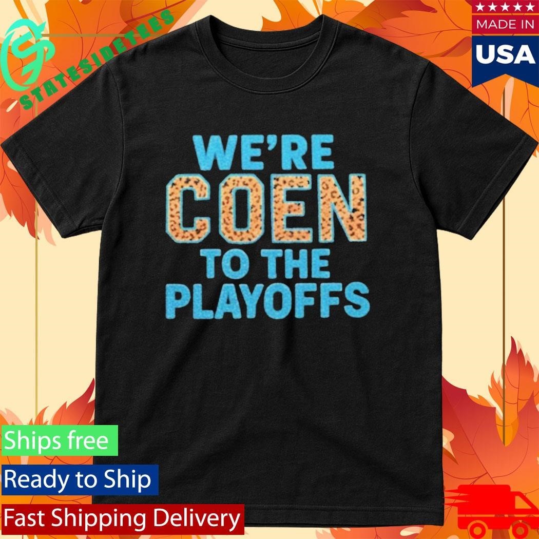 Ashley Coen We’re Coen To The Playoffs Shirt