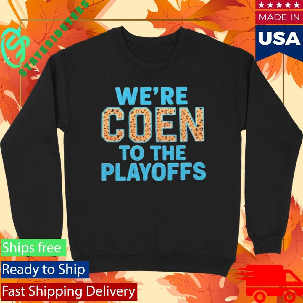 Ashley Coen We’re Coen To The Playoffs Shirt