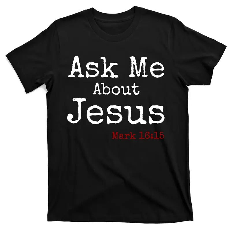 Ask Me About Jesus Catholic Christian T-Shirt Menswear Top Hoodie, Sweatshirt | DripVista.com