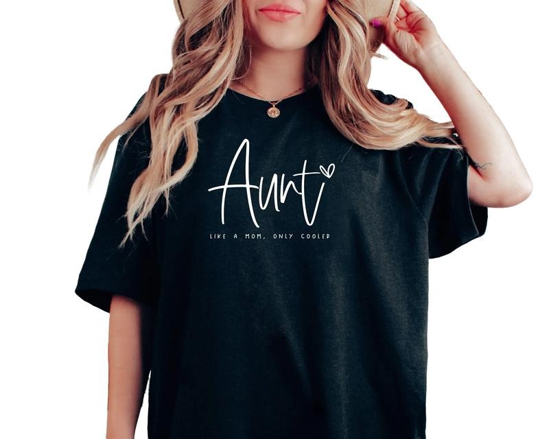 Aunt Shirt, Aunt Shirts For Women, Auntie Tshirt, Blessed Auntie Tshirt, Like A Mom Only Cooler Shirt, Auntie Birthday...