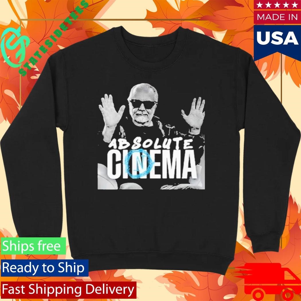Aurelio De Laurentiis Absolute Cinema Shirt