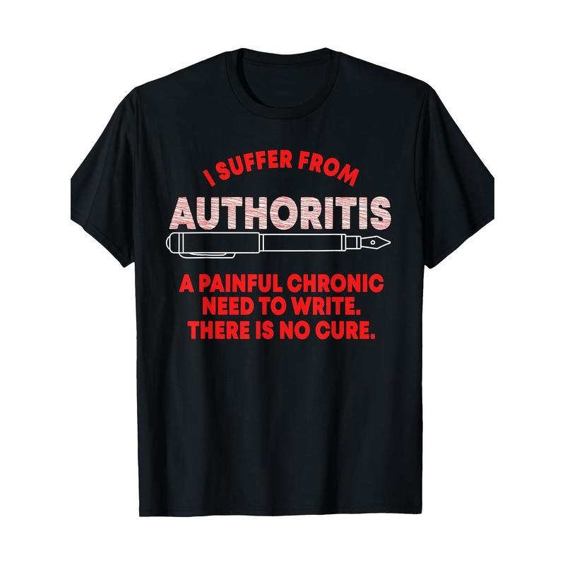 Authoritis Writer Author Writing Book Novelist Wordsmith T-Shirt-100% Cotton-220g made in usa Hoodie, Sweatshirt
