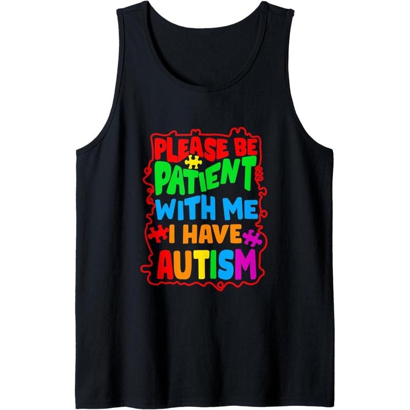 Autism Awareness, Please Be Patient With Me I Have Autism Tank Top MADE IN USA