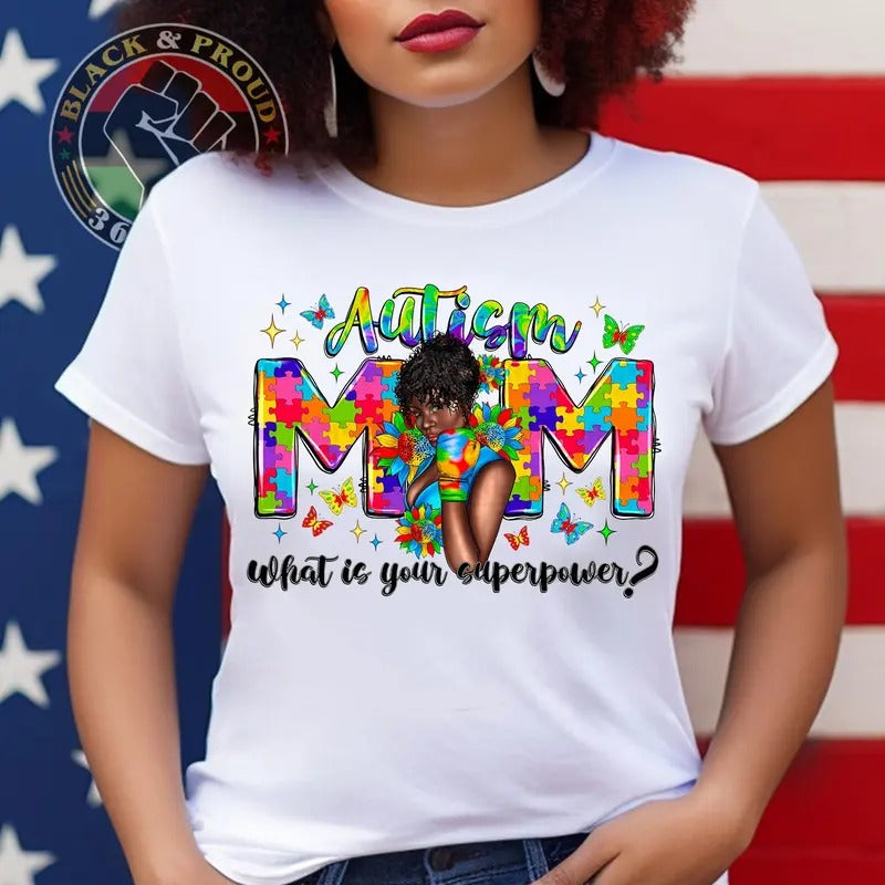 Autism Black Mom Shirt, Melanin Mom T-shirt, Black Mama Support Child Tees, African American Woman Black Love Tee, Black Girl Magic Shirt, Gift for Her, Mothers day Gift