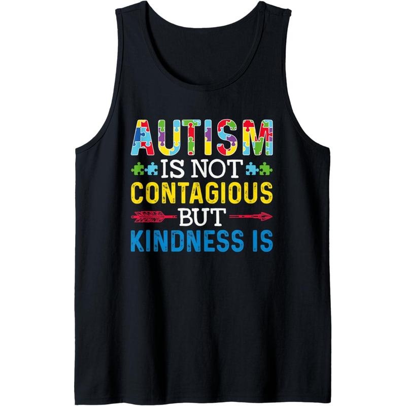 Autism Is Not Contagious but Kindness Is - Autism Awareness Tank Top MADE IN USA T-Shirts, Hoodie, Sweatshirt | DripVista.com